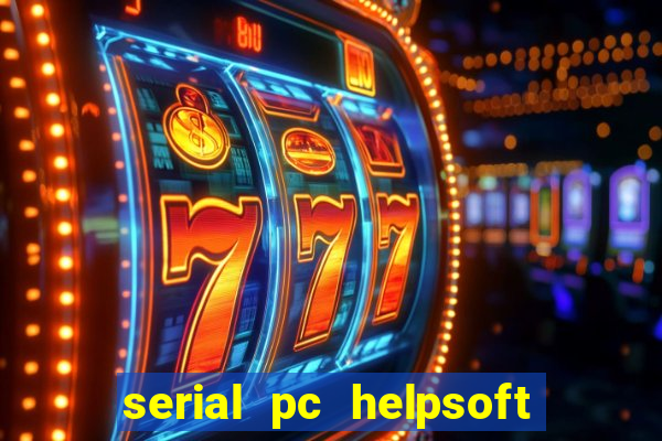 serial pc helpsoft driver updater